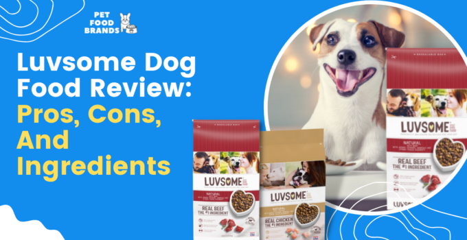 Luvsome Dog Food Review: Pros, Cons, And Ingredients