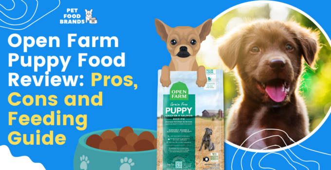 Open Farm Puppy Food Review: Pros, Cons And Feeding Guide