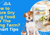 How to Store Dry Dog Food for the Long Term? 6 Smart Tips