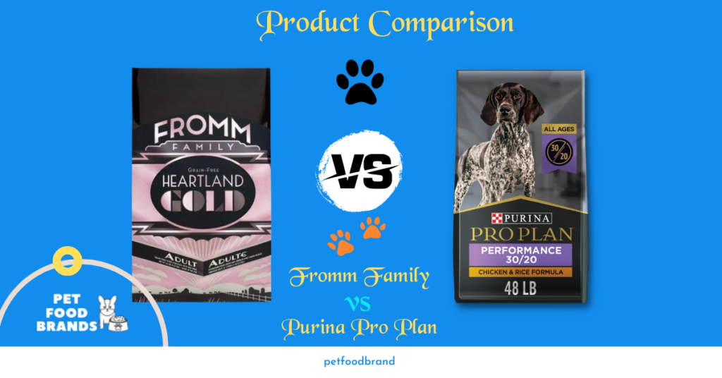 Fromm Family Pet Food Vs Purina Pro Plan: A Detailed 4-Factor Comparison