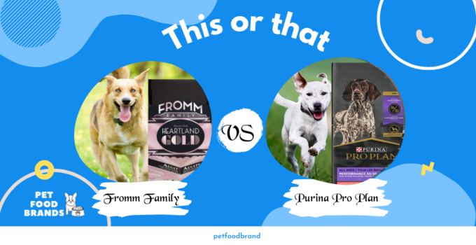 Fromm Vs Purina Pro Plan: Choosing the Ideal Dog Food